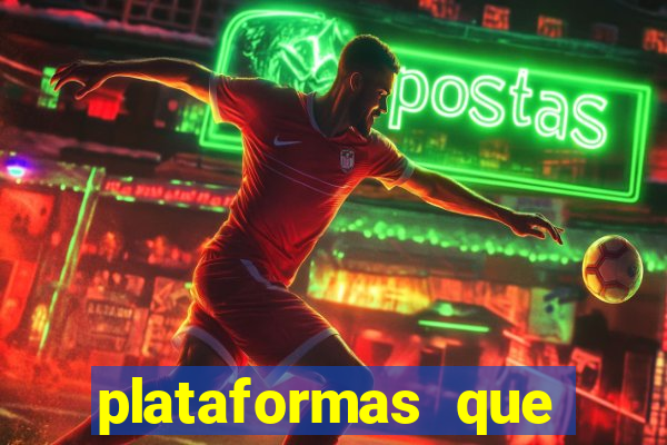 plataformas que estao pagando agora